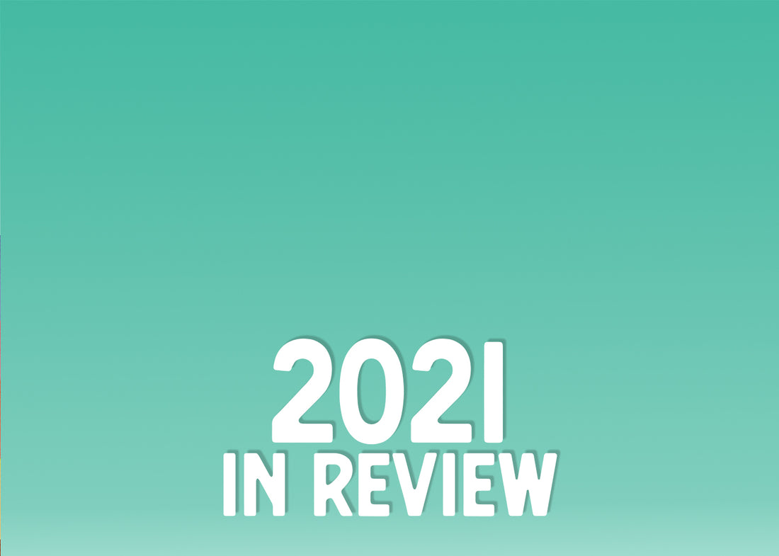 2021: Year In Review